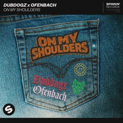 Dubdogz X Ofenbach - On My Shoulders (Spinnin)