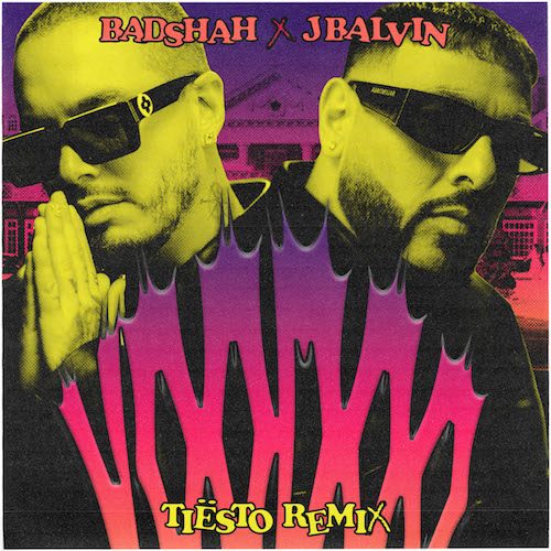Badshah x J Balvin x Tainy Voodoo (Tiësto Remix) (Capitol)