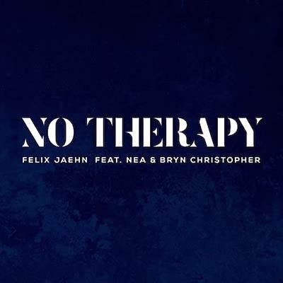 FELIX-JAEHN-FT.-NEA-BRYN-CHRISTOPHER-NO-THERAPY