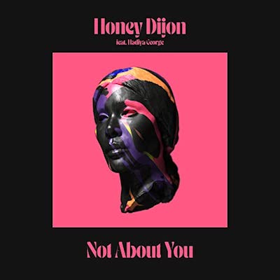 HONEY-DIJON-FT.-HADIYA-GEORGE-NOT-ABOUT-YOU