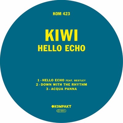 Kiwi-Hello-Echo-Feat-Bestley-Kompakt