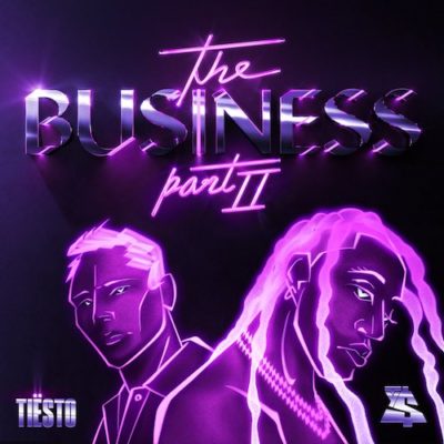 Tiësto & Ty Dolla $ign The Business, Pt. II (Atlantic:Warner)