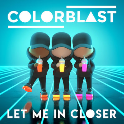 Colorblast-Let-Me-In-Closer-Universal