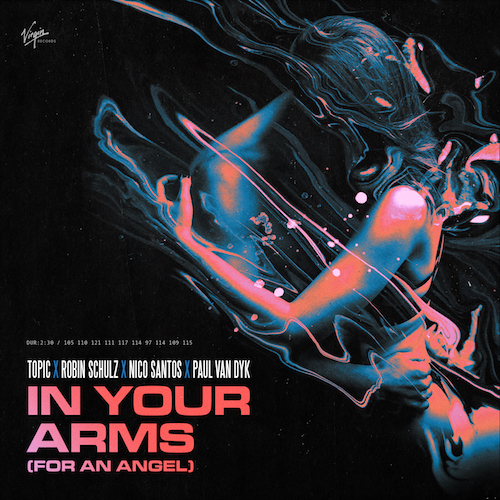 TTopic x Robin Schulz x Nico Santos x Paul Van Dyk In Your Arms (For An Angel) (Virgin)