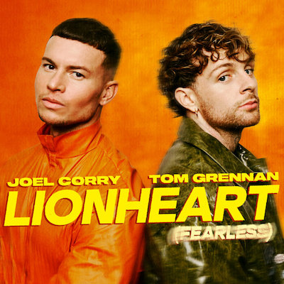Joel-Corry-Tom-Grennan-Lionheart-Fearless