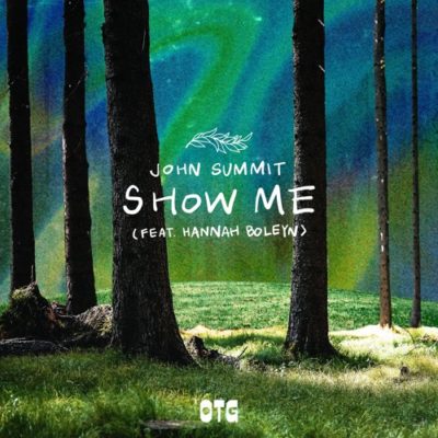 John-Summit-Ft.-Hannah-Boleyn-Show-Me-