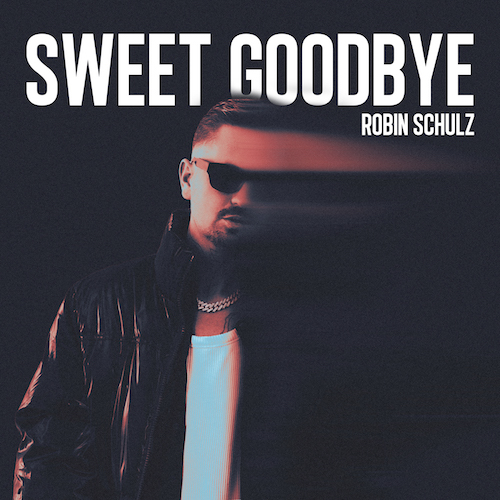 Robin-Schulz-22Sweet-Goodbye22-Warner-Germany