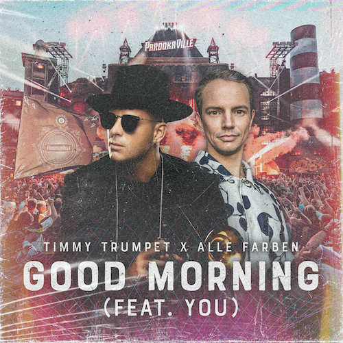 Timmy-Trumpet-x-Alle-Farben-Ft.-YOU-22Good-Morning22-Warner-Germany