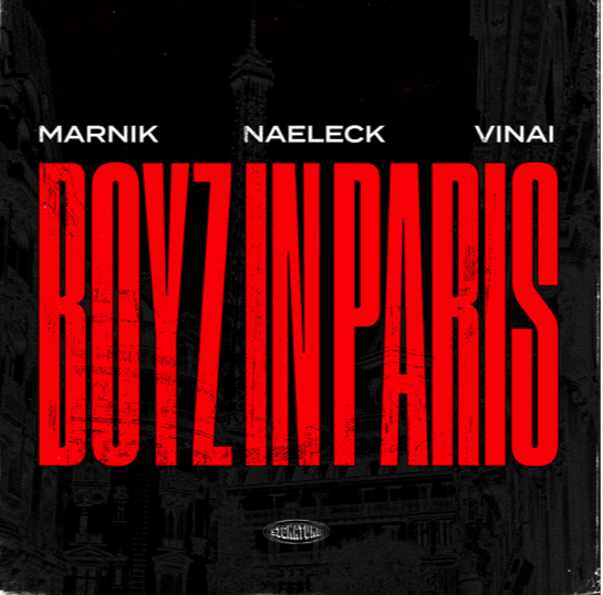 Marnik-x-Naeleck-x-VINAI-22Boyz-In-Paris22-Signatune