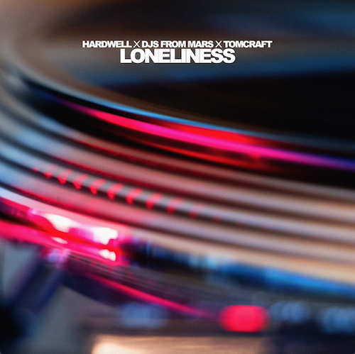 Hardwell-x-DJs-From-Mars-x-Tomcraft-Loneliness-NITRON