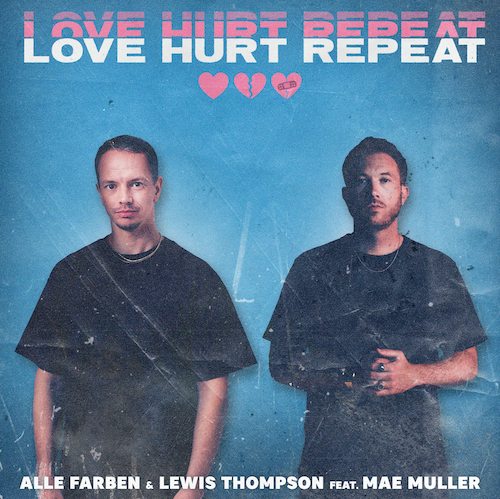 Alle-Farben-Lewis-Thompson-Ft.-Mae-Muller-22Love-Hurt-Repeat22-Warner-Germany