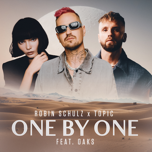 Robin-Schulz-x-Topic-Ft.-Oaks-22One-By-One22-Warner-Germany