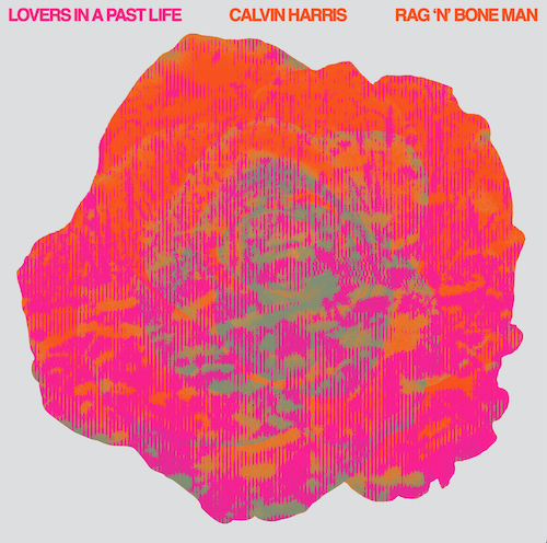 Calvin-Harris-x-RagnBone-Man-22Lovers-In-A-Past-Life22-Columbia