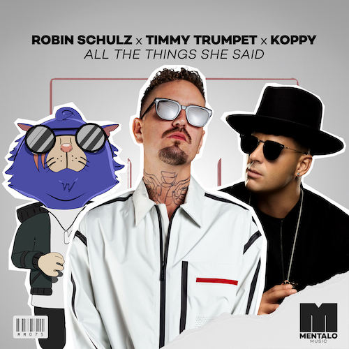 Robin-Schulz-x-Timmy-Trumpet-x-KOPPY-22All-The-Things-She-Said22-Mentalo