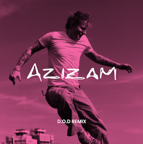 Ed Sheeran %22Azizam (D.O.D Remix)%22 (Atlantic UK)