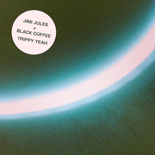 Black Coffee + Jimi Jules - Trippy Yeah