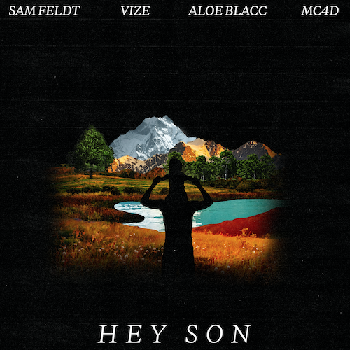 Sam Feldt, MC4D, VIZE Ft. Aloe Blacc - Hey Son (One Seven)