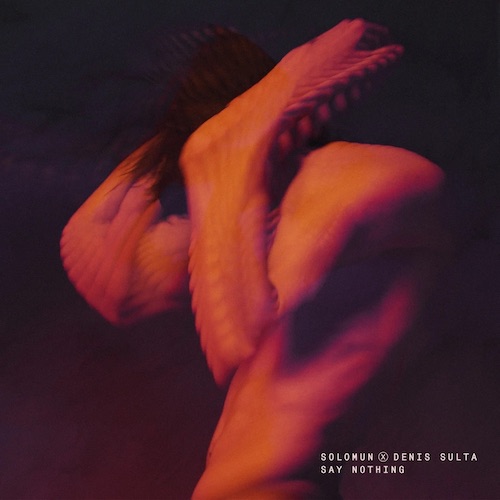 Solomun x Denis Sulta - Say Nothing (DIYNAMIC)