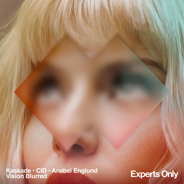 Kaskade x CID x Anabel Englund - Vision Blurred (Experts Only)