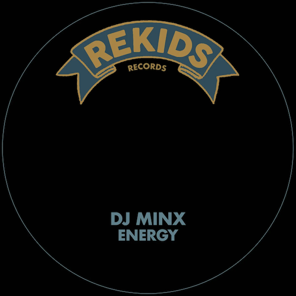 DJ Minx Ft. Kendra Foster - Energy (Rekids)