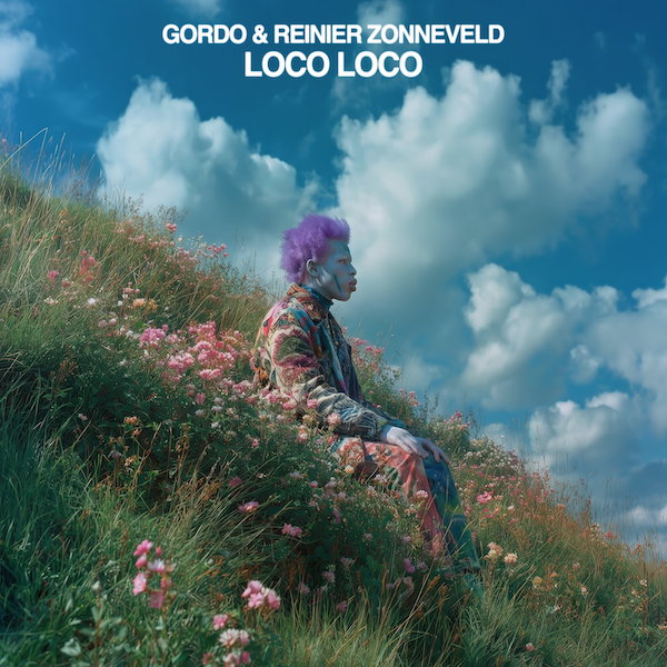 GORDO x Reinier Zonneveld - Loco Loco (Warner/Spinnin/Adore)