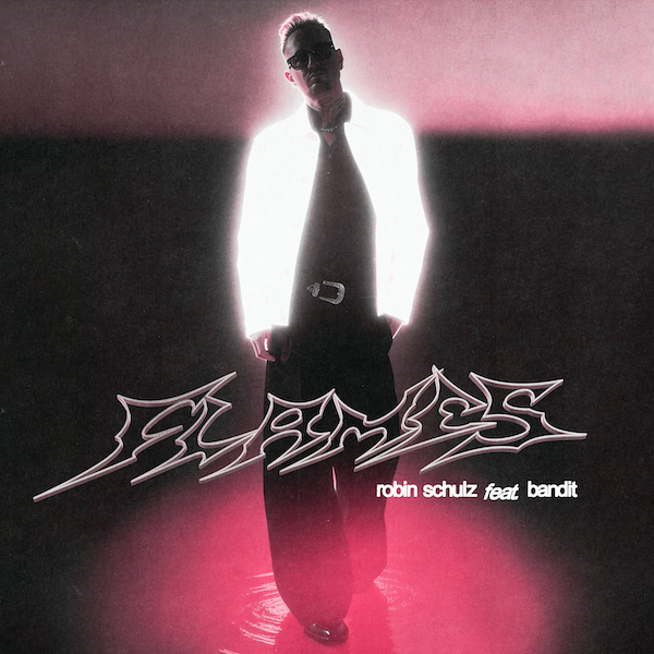 Robin Schulz Ft. Bandit - Flames (Warner Germany)