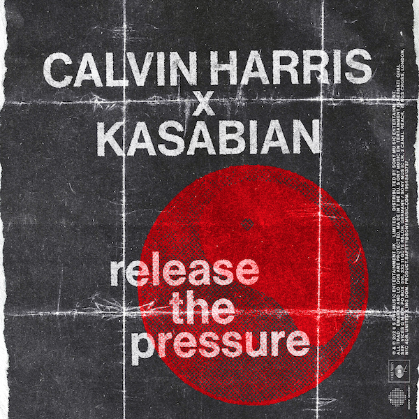Calvin Harris x Kasabian release the pressure