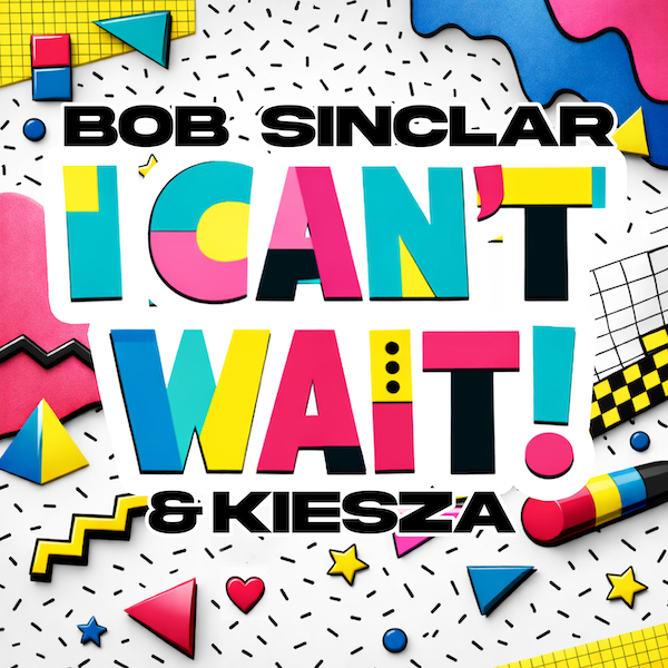 Bob Sinclar & Kiesza - I Can't Wait (Yellow)