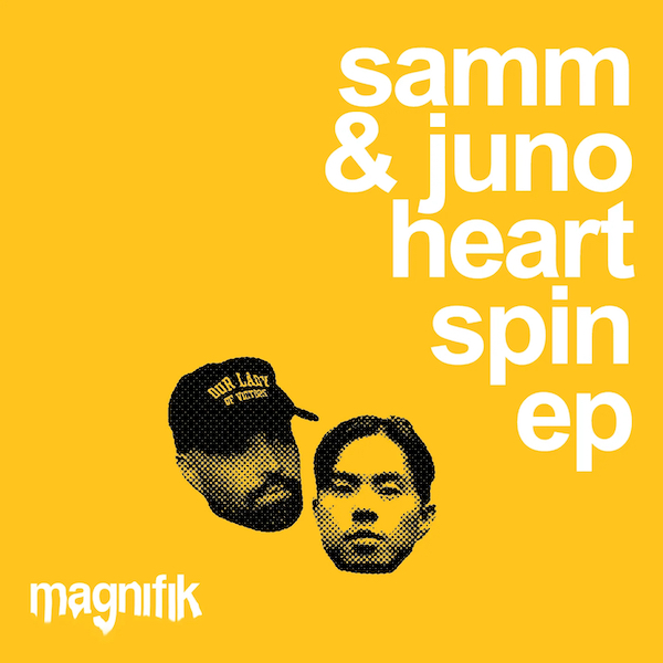 Samm & JUNO - Heart Spin EP (Magnifik)