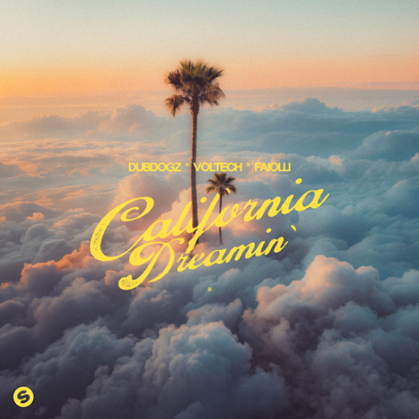Dubdogz, Voltech, Faiolli - California Dreamin' (Spinnin' Records)
